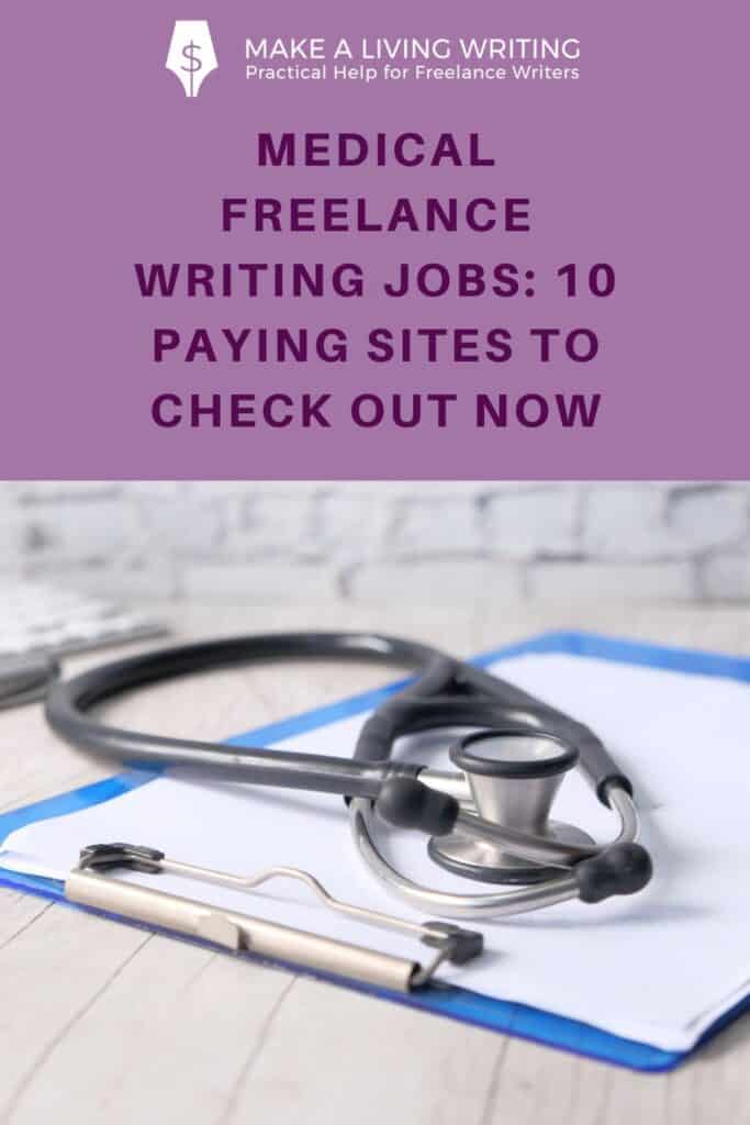 A vertical graphic with a stock image of a stethoscope and clipboard with the text saying medical freelance writing jobs. This is to help writers looking for medical blog writing jobs find paying work.
