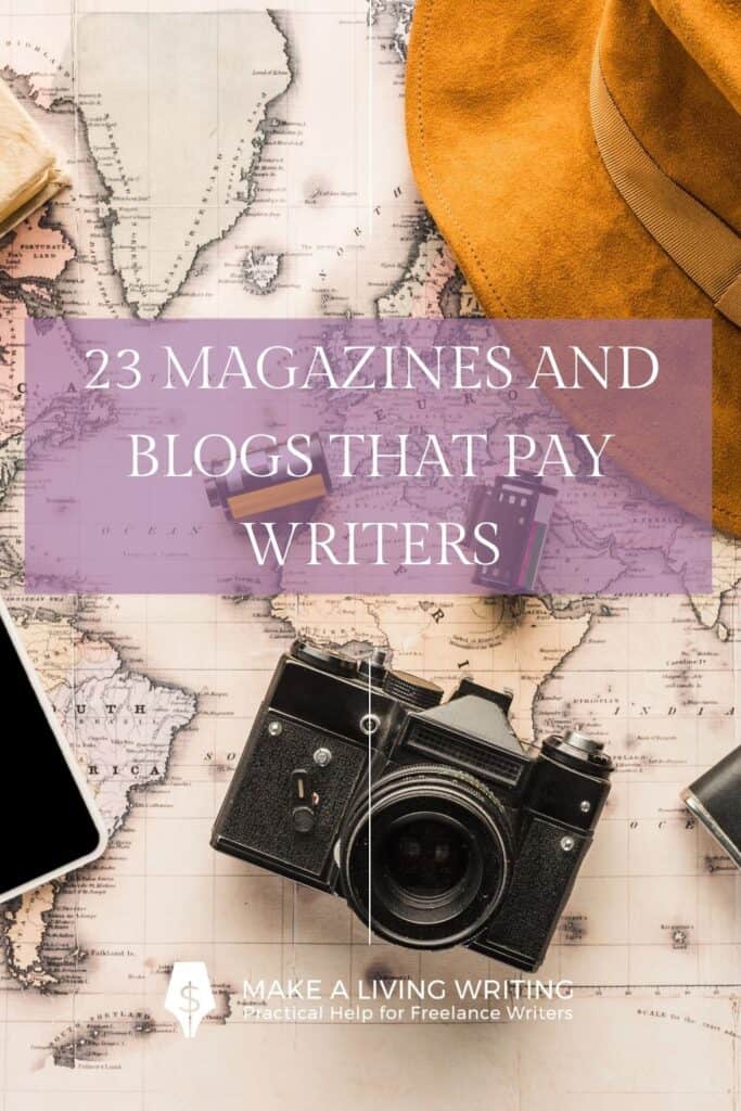 Vertical image with a flat lay of a map and travel items. The text overlay says 23 magazines and blogs that pay writers, which is contained in this article for travel writer jobs.