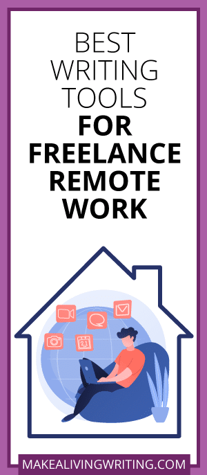 Best Writing Tools for Freelance Remote Work. Makealivingwriting.com.