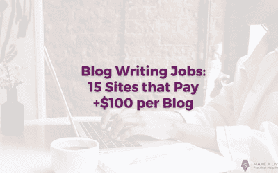Blog Writing Jobs: 15 Sites that Pay +$100 for Guest Posts
