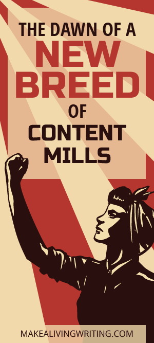 Inside 4 New Content Mills: What Freelancers Need to Know. Makealivingwriting.com