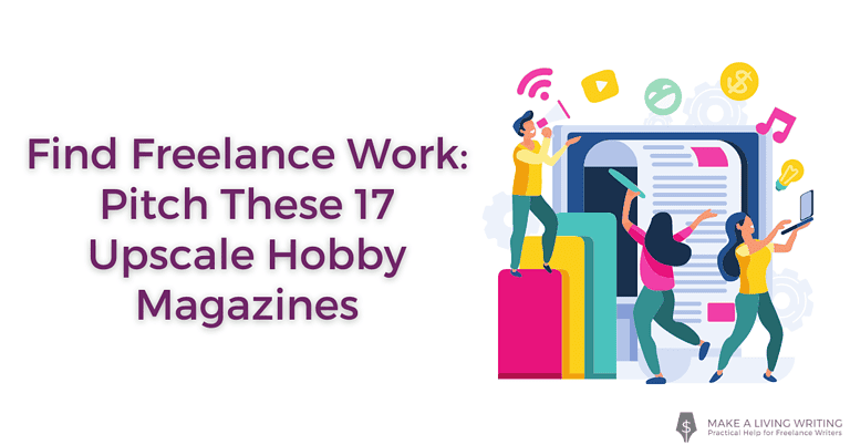 Find Freelance Work: Pitch These 17 Upscale Hobby Magazines