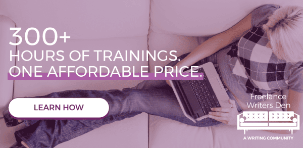 A horizontal graphic that says 300+ hours of trainings. One affordable price. It's an advertisement for Freelance Writers Den, a writing community offered by Make a Living Writing