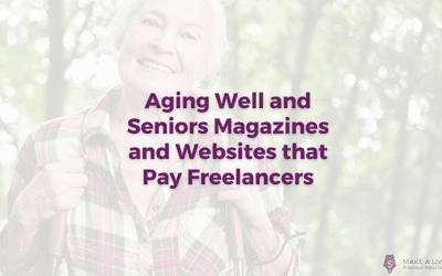 9 Aging Well and Seniors Magazines and Websites that Pay Freelancers
