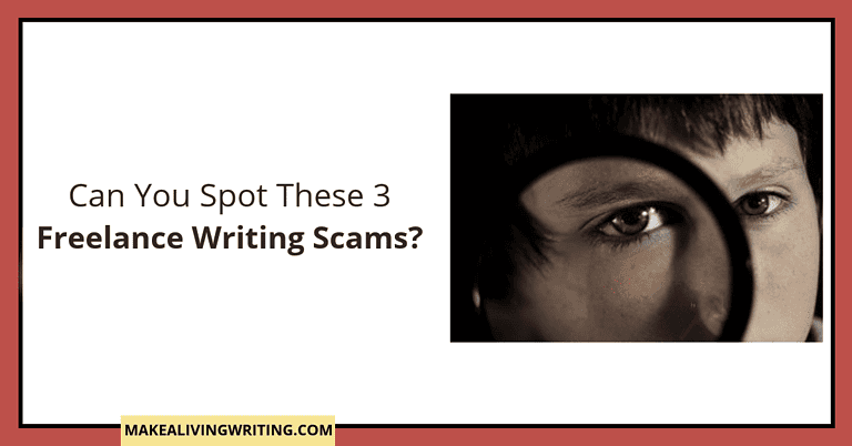 Can You Spot These 3 Different Freelance Writing Scams?